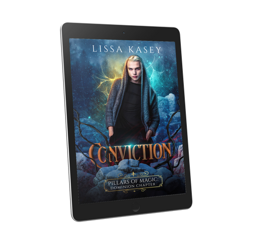 Conviction by Lissa Kasey Pillars of Magic: Dominion Chapter Book Three