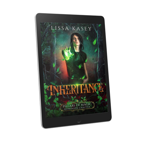 Inheritance by Lissa Kasey Pillars of Magic Dominion Chapter Book One