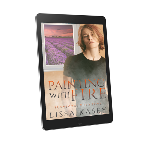 Painting with Fire by Lissa Kasey Survivors Find Love Book One