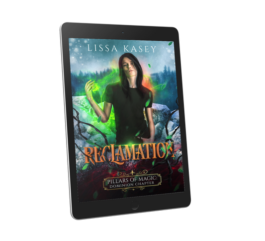 Reclamation by Lissa Kasey Pillars of Magic Dominion Chapter Book Two